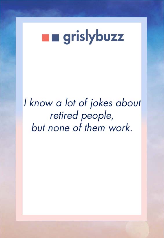 dad jokes about retired people