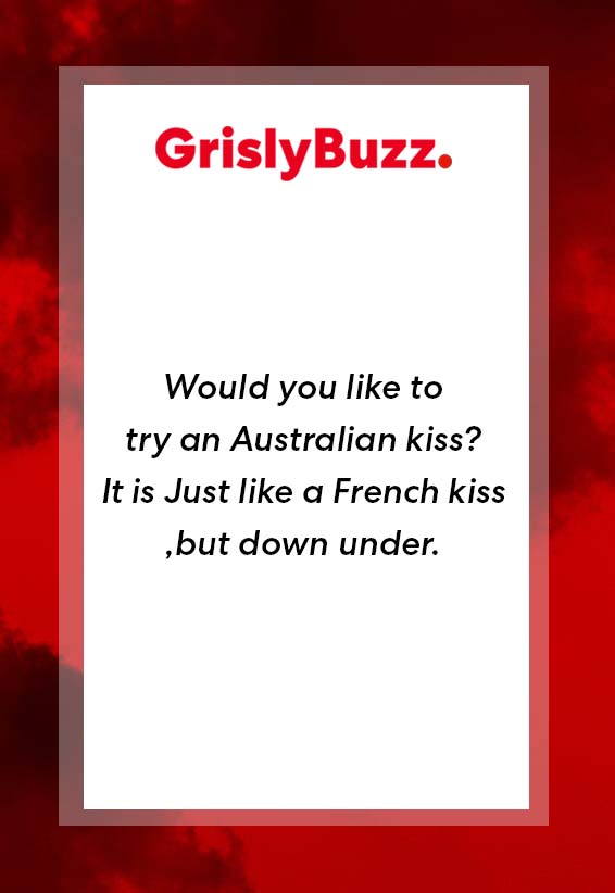 Dirty Pick Up Lines Australian kiss vs French kiss 1